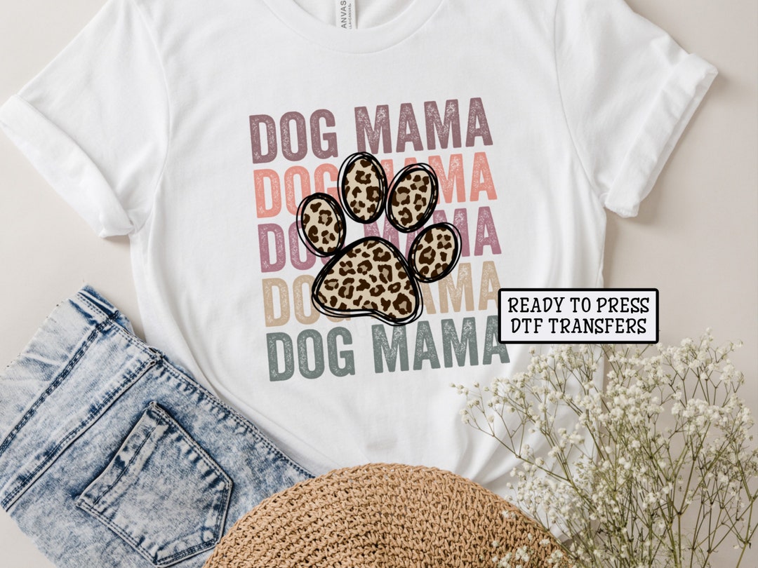 Dog Mama Stacked Leopard Paw Print DTF Transfer, Ready to Press, T ...