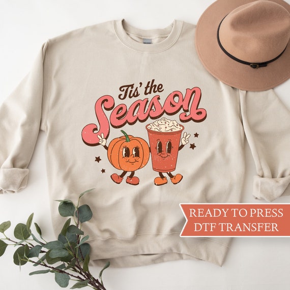 DTF Transfers, Ready to Press, T-shirt Transfers, Heat Transfer, Direct to  Film, Fall DTF Transfers, Tis the Season Pumpkin Spice Latte 