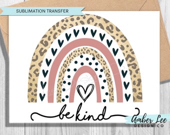 Ready To Press, Sublimation Transfers, DIY Shirt, Sublimation, Transfers Ready To Press, Heat Transfer Designs, Rainbow, Be Kind, Pink