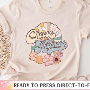 DTF Transfer, Ready to Press, T-shirt Transfers, Heat Transfer, Direct to Film, Choose Kindness Retro Flowers Boho Motivational