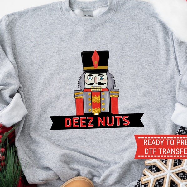 Deez Nuts Nutcracker, Christmas DTF Transfers, Ready to Press, T-shirt Transfers, Heat Transfer, Direct to Film, Xmas Funny Men’s Dad