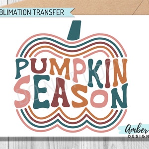 Sublimation Transfer, Ready to Press, Pumpkin Season, Fall Transfers, Tshirt Prints, Shirt Transfers, Retro, Hippie, Orange, Thanksgiving