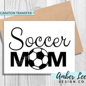 Ready To Press, Sublimation Transfers, DIY Shirt, Sublimation, Transfers Ready To Press, Heat Transfer Designs, Soccer Transfers, Soccer Mom