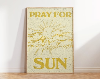 Pray for Sun Print, Digital Print, Beachy, Coastal, Boho-Chic, Surfer Girl Aesthetic, Golden Yellow, Granola aesthetic, Trendy room decor