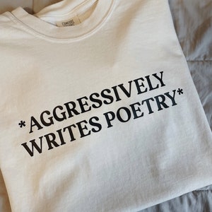 Aggressively Writes Poetry Vinyl T Shirt - Poetry Shirt, Poet, Writer Shirt, Shirts for Artists, Shirts for Women Trendy, Shirts for Men