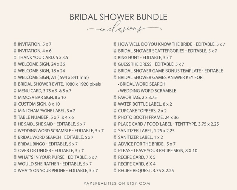 May include: A printable bridal shower bundle checklist with a list of items to include in the party, such as invitations, welcome signs, games, and favours. The checklist includes the size of each item in inches.