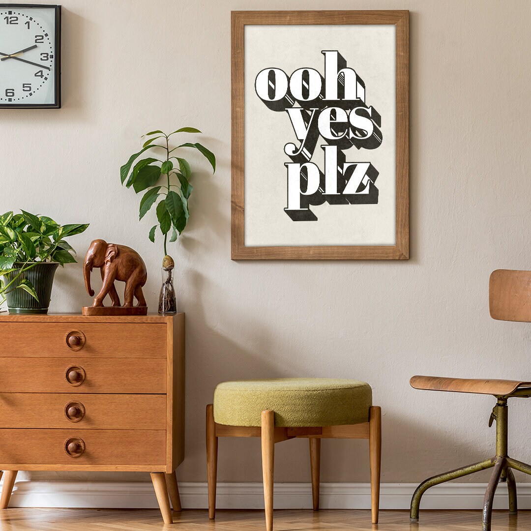 Positive and Funny Quotation Wall Print Oh Yes Plz for Home - Etsy