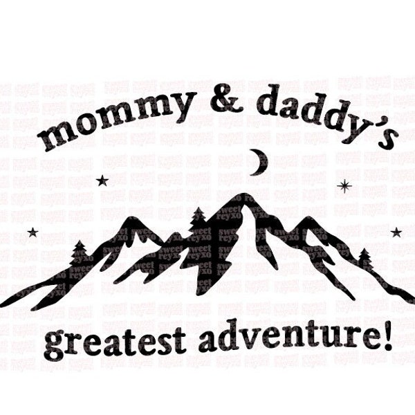 Mommy and Daddy's Greatest Adventure SVG | Baby Adventure SVG | Baby Travel SVG | Baby Adventure Svg | Greatest Adventure svg | New Baby Svg