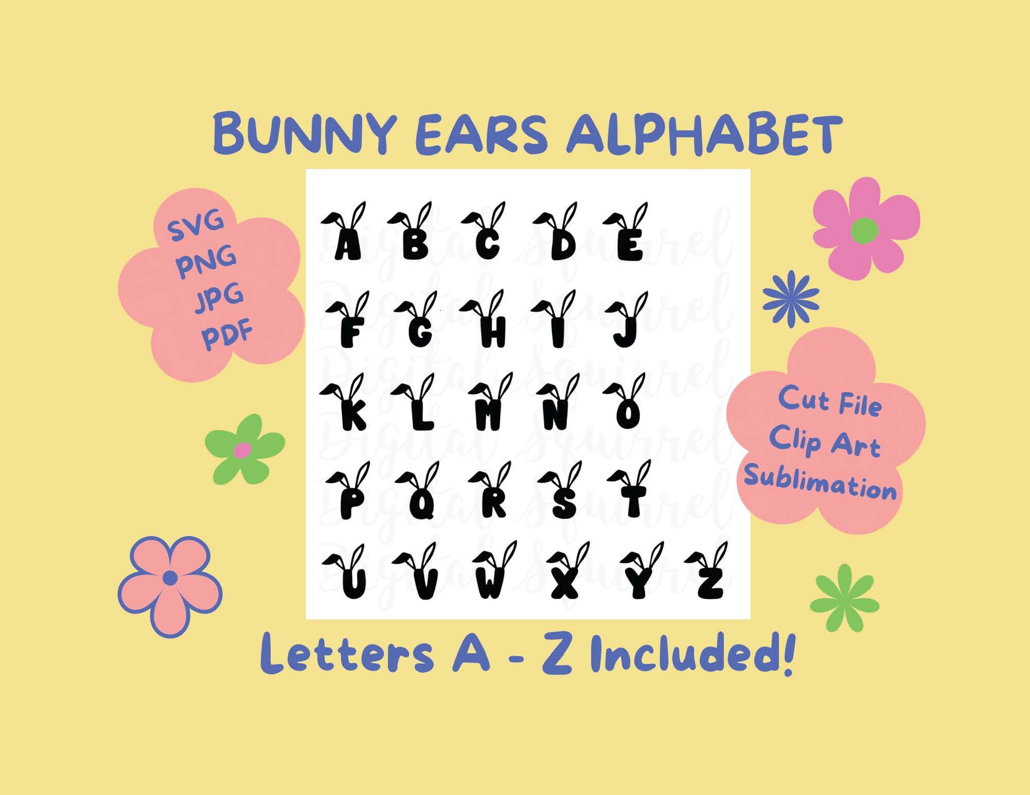 Bunny Ears Letters A-Z SVG | Bunny Alphabet PNG Svg Pdf Jpg | Cut File ...