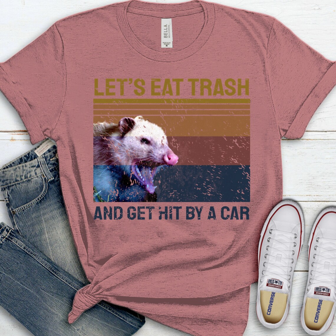 let's eat trash and get hit by a car shirt