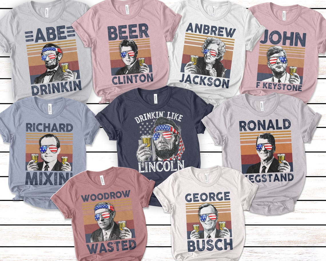 4th of July Drinking Presidents shirt Drunk Presidents shirt Etsy