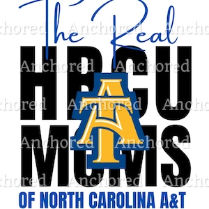 May include: Black and gold graphic design with the text "The Real HBCU Moms of North Carolina A&T".
