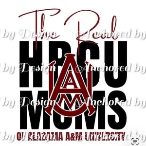 Może przedstawiać: Projekt graficzny z napisem "The Real HBCU Moms" w kolorze czarnym i bordowym. Logo Uniwersytetu A&M w Alabamie znajduje się pośrodku, z nazwą uniwersytetu na dole. Projekt jest na białym tle.