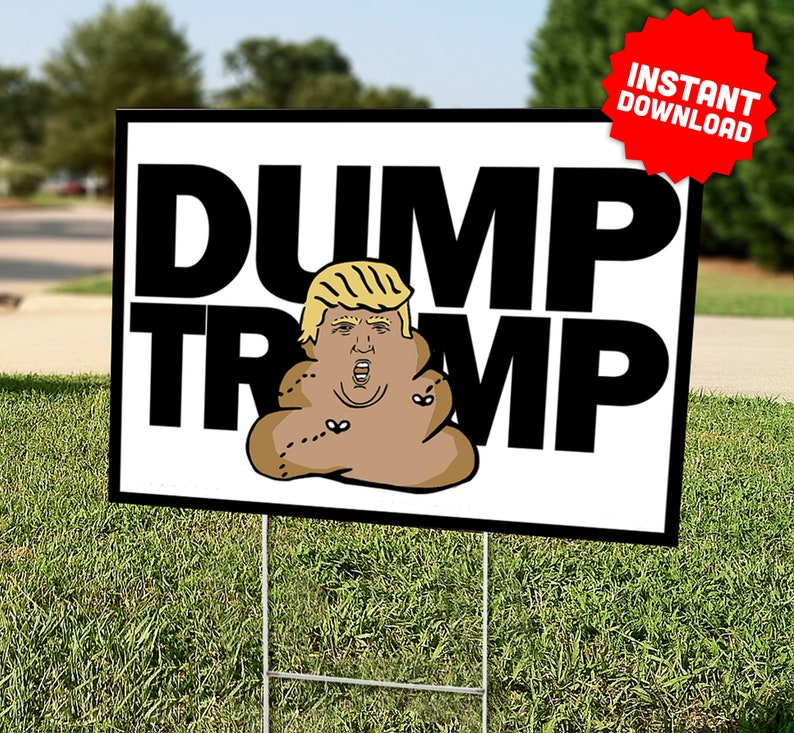 DUMP TRUMP SIGN 2020 Presidential Election Instant Digital