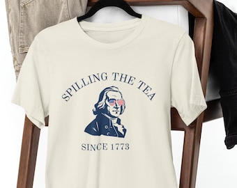Lustiges 4. Juli Shirt, Verschütten des Tees Seit 1773, Bunt Amerika Shirt, Unabhängigkeitstag, Boston Tee Party, Vintages Weiß USA T-Shirt