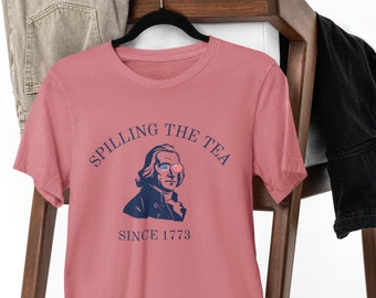 Lustiges 4. Juli Shirt, Verschütten des Tees Seit 1773, Unabhängigkeitstag Shirt der USA, Boston Teeparty, Vintages Rot Rosa USA Shirt
