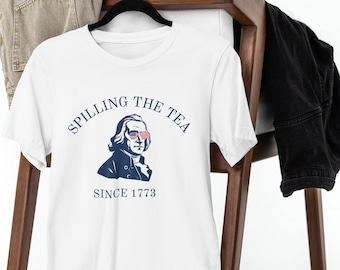 Lustiges 4. Juli Shirt, Verschütten des Tees seit 1773, Bunt Amerika Shirt, Unabhängigkeitstag T-Shirt, Boston Tea Party, Vintage USA Shirt