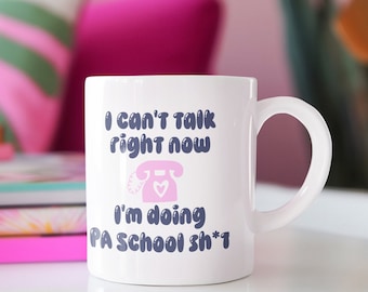 Physician Assistant School Gift, PA Student Gift, Physician Assistant Mug, PA Mug, Pa Graduation, I Can't PA School Coffee Mug