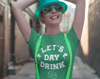Let's Day Drink Shamrock Shirt, St Patrick's Day Shirt, Funny St Patrick's Day Shirt, St Paddy's Day Shirt, Funny Bar Beer Shirt, Shamrock