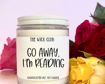 Reading Candle: Bookworm Gift, "Go Away I'm Reading"