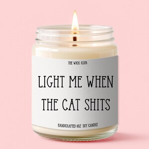 Light Me When The Cat Poops - Cat Shits, Cat Mom Candle