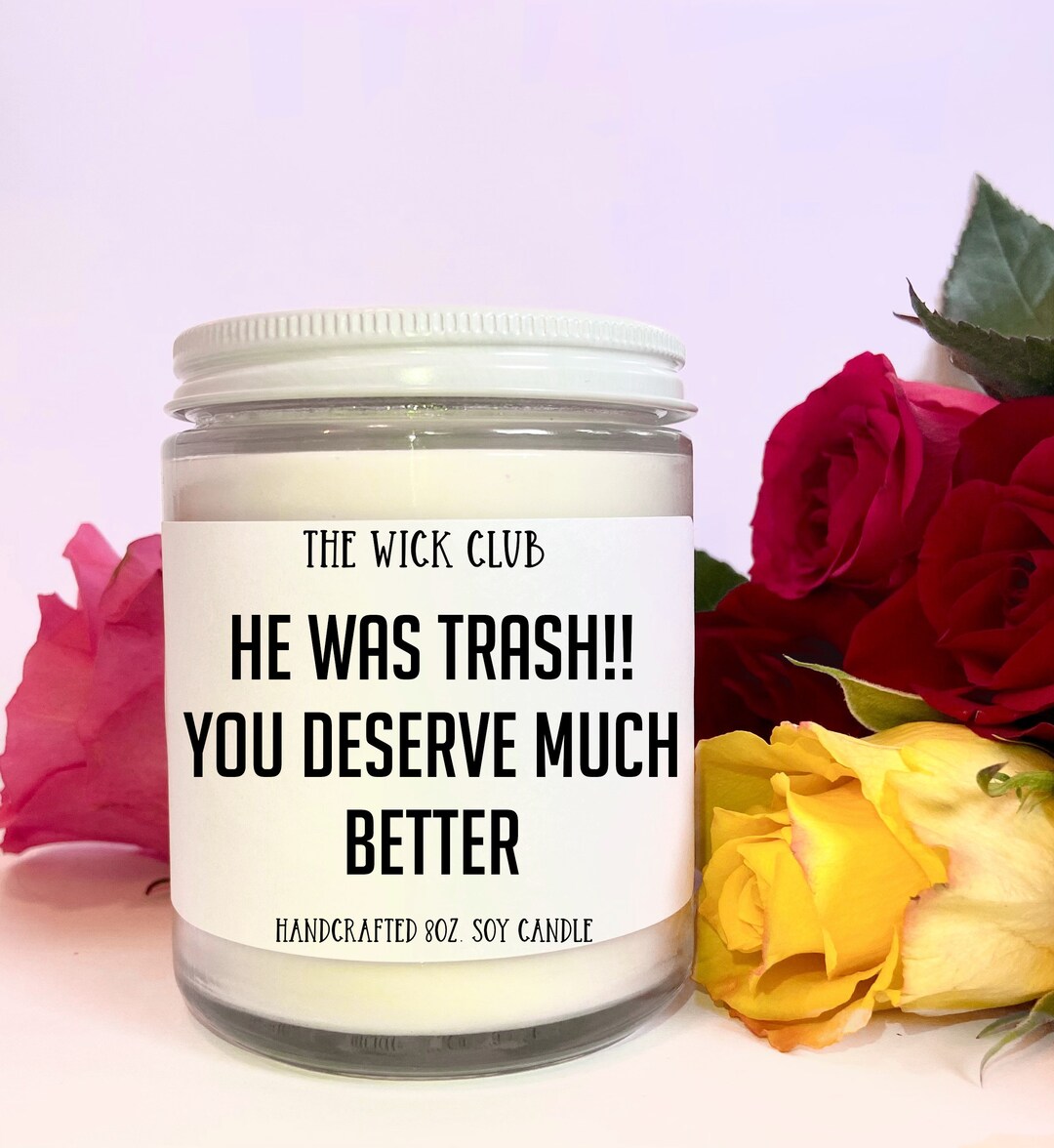 He Was Trash, Cheater, We Never Liked Him, Funny Breakup Gift, Divorced