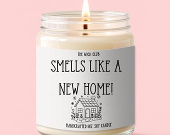 Smells Like A New Home Candle - Homeowner Gift, Housewarming Present