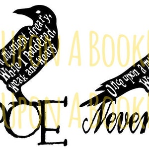 May include: Black silhouette of a raven with the text "Once upon a midnight dreary, While I pondered, Weak and weary" written on its body. The raven is perched on a branch with the word "POE" written below it. The text "Nevermore" is written in a stylized font below the raven.