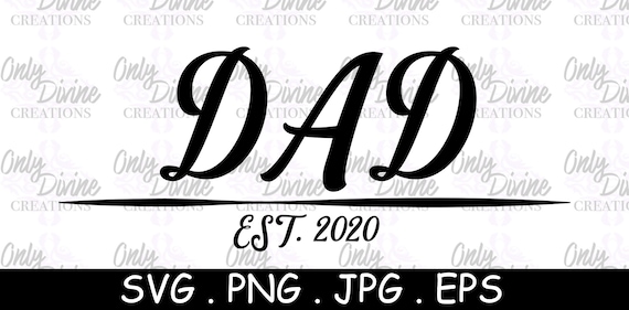 Download Dad Established Svg Dad Svg File Vector File Cut File Etsy