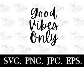 May include: Black and white text graphic that reads "Good Vibes Only".