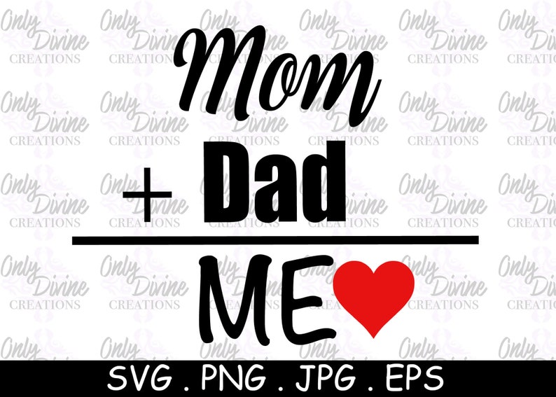 Download Mom Plus Dad Equals Me Baby SVG File Cut File Vector | Etsy