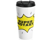 Notary Supplies Notary Gift Notary Public Super Notary Stainless Steel Travel Mug