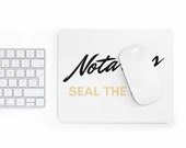 Notary Supplies Notary Gift Notary Public Notaries Seal the Deal - Notary Gift Mousepad