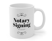 Notary Supplies Notary Gift Notary Public Notary Signing Agent - 11oz Notary Gift Mug