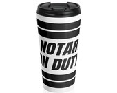 Notary Supplies Notary Gift Notary Public The Notary Is On Duty Stainless Steel Travel Mug
