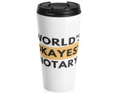 Notary Supplies Notary Gift Notary Public World 39 s Okayest Notary Stainless Steel Travel Mug