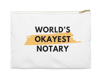 Worlds Okayest Notary Bag | Pen and Accessory Pouch