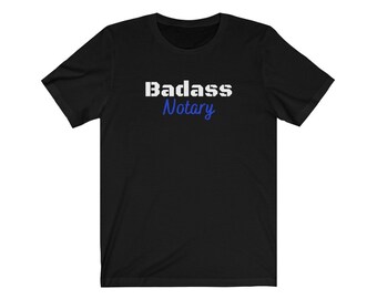 Badass Notary Shirt | Unisex Jersey Short Sleeve Tee