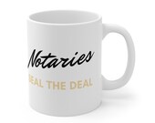 Notaries Seal the Deal - 11oz Notary Public Gift Coffee Mug
