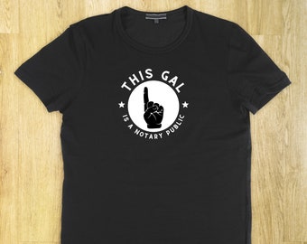 This Gal is a Notary Public Notary T-Shirt | Unisex Notary Public Shirt