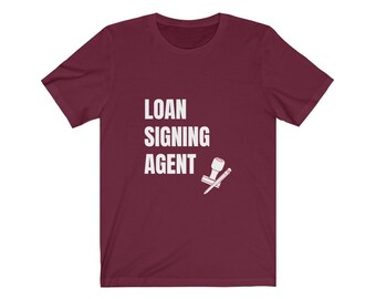 Loan Signing Agent Notary T-Shirt | Cotton Unisex Career Shirt