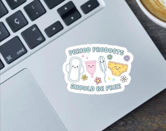Period Products Should Be Free Glossy Vinyl Sticker - Women's Rights