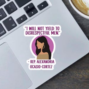 Citaat van Alexandria Ocasio-Cortez 2,5 inch sticker, koelkastmagneet, bumpersticker - "Ik geef niet op voor respectloze mannen." Feministisch ontwerp