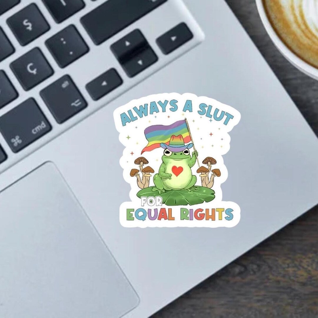 Always A Slut for Equal Rights Funny Frog 2.5 Inch Sticker, Bumper ...
