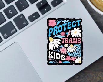 Pegatina floral "Protect Trans Kids": vinilo con mensaje de orgullo LGBTQ+
