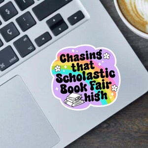 Chasing That Scholastic Book Fair High 2.5 inch sticker, bumper sticker or magnet for book girlies vinyl decal for book lovers + librarians