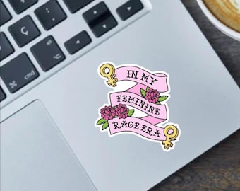 Feminine Rage Era Sticker: Women's Rights Glossy Vinyl Decal