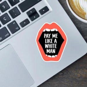 Pay Me Like A White Man 2,5" Aufkleber, Autoaufkleber und Magnet | Frauenrechte Aufkleber, zerschlage das Patriarchat