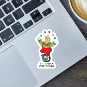 Elige un payaso, espera un circo. Pegatina de 2,5 pulgadas, pegatina para parachoques e imán / Regalos por los derechos de las mujeres para ella - Smash the Patriarchy Anti-Trump