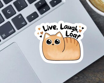 Live Laugh Loaf Cute Cat Sticker